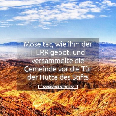 Picture 05 - Levitikus 8:4 LUTH1912 - Mose tat, wie ihm der HERR gebot, und versammelte - Bible Verse Picture