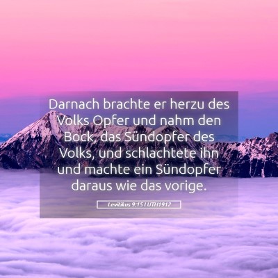 Picture 05 - Levitikus 9:15 LUTH1912 - Darnach brachte er herzu des Volks Opfer und nahm - Bible Verse Picture