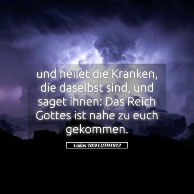 Picture 05 - Lukas 10:9 LUTH1912 - und heilet die Kranken, die daselbst sind, und - Bible Verse Picture