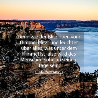 Picture 05 - Lukas 17:24 LUTH1912 - Denn wie der Blitz oben vom Himmel blitzt und - Bible Verse Picture