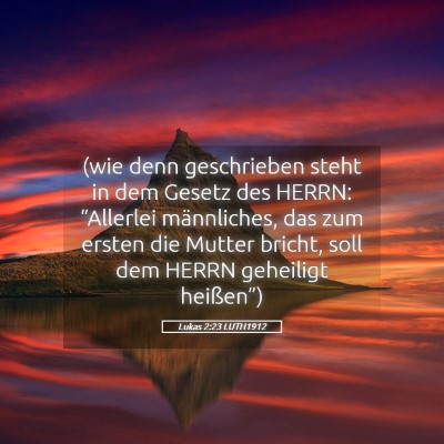 Picture 05 - Lukas 2:23 LUTH1912 - (wie denn geschrieben steht in dem Gesetz des - Bible Verse Picture