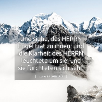 Picture 05 - Lukas 2:9 LUTH1912 - Und siehe, des HERRN Engel trat zu ihnen, und die - Bible Verse Picture