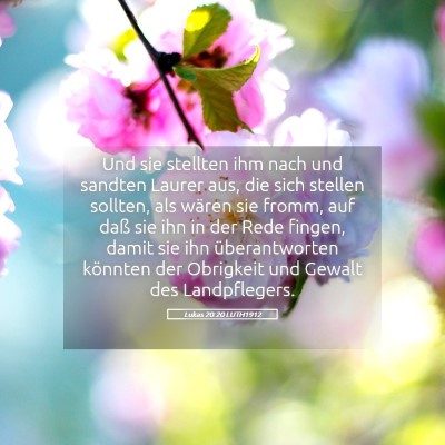 Picture 05 - Lukas 20:20 LUTH1912 - Und sie stellten ihm nach und sandten Laurer aus, - Bible Verse Picture