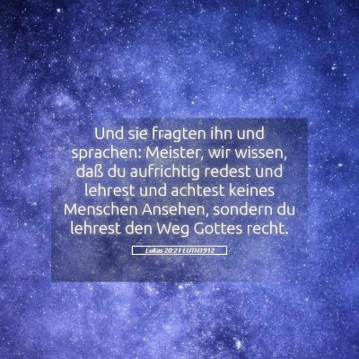 Picture 05 - Lukas 20:21 LUTH1912 - Und sie fragten ihn und sprachen: Meister, wir - Bible Verse Picture