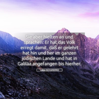 Picture 05 - Lukas 23:5 LUTH1912 - Sie aber hielten an und sprachen: Er hat das Volk - Bible Verse Picture