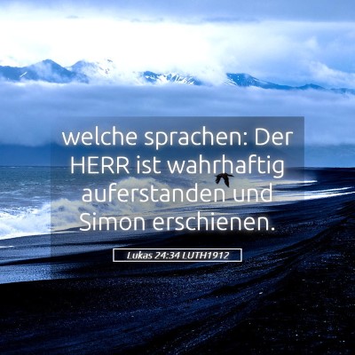 Picture 05 - Lukas 24:34 LUTH1912 - welche sprachen: Der HERR ist wahrhaftig - Bible Verse Picture
