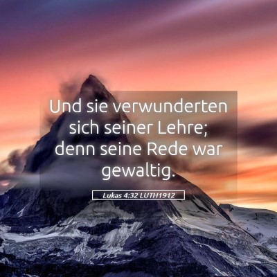 Picture 05 - Lukas 4:32 LUTH1912 - Und sie verwunderten sich seiner Lehre; denn - Bible Verse Picture