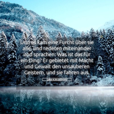 Picture 05 - Lukas 4:36 LUTH1912 - Und es kam eine Furcht über sie alle, und - Bible Verse Picture
