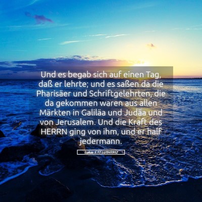 Picture 05 - Lukas 5:17 LUTH1912 - Und es begab sich auf einen Tag, daß er lehrte; - Bible Verse Picture