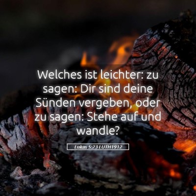 Picture 05 - Lukas 5:23 LUTH1912 - Welches ist leichter: zu sagen: Dir sind deine - Bible Verse Picture