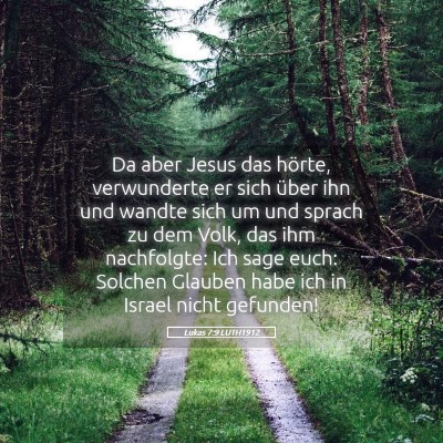 Picture 05 - Lukas 7:9 LUTH1912 - Da aber Jesus das hörte, verwunderte er sich - Bible Verse Picture