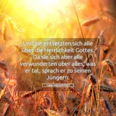 Picture 05 - Lukas 9:43 LUTH1912 - Und sie entsetzten sich alle über die - Bible Verse Picture