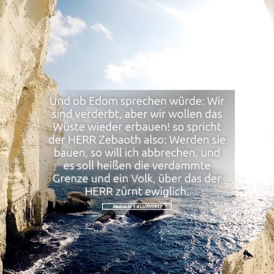 Picture 05 - Maleachi 1:4 LUTH1912 - Und ob Edom sprechen würde: Wir sind verderbt, - Bible Verse Picture