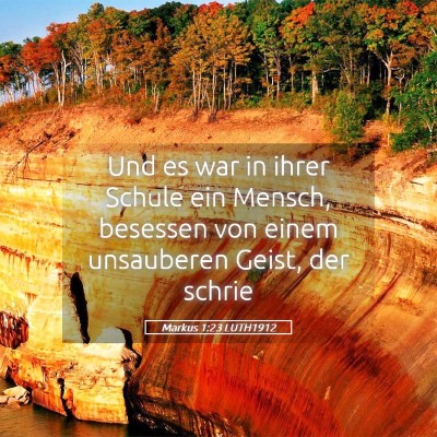 Picture 05 - Markus 1:23 LUTH1912 - Und es war in ihrer Schule ein Mensch, besessen - Bible Verse Picture
