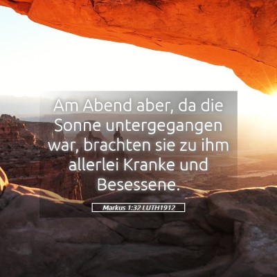 Picture 05 - Markus 1:32 LUTH1912 - Am Abend aber, da die Sonne untergegangen war, - Bible Verse Picture