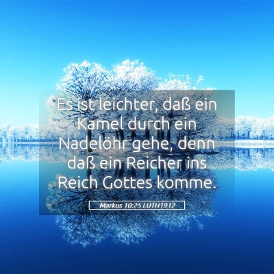 Picture 05 - Markus 10:25 LUTH1912 - Es ist leichter, daß ein Kamel durch ein - Bible Verse Picture