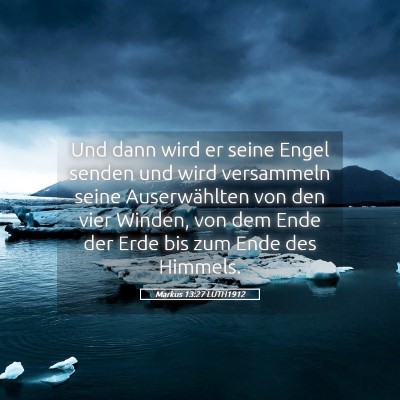 Picture 05 - Markus 13:27 LUTH1912 - Und dann wird er seine Engel senden und wird - Bible Verse Picture