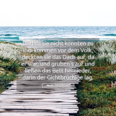 Picture 05 - Markus 2:4 LUTH1912 - Und da sie nicht konnten zu ihm kommen vor dem - Bible Verse Picture