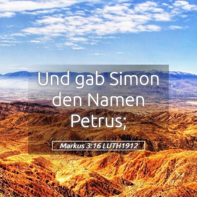 Picture 05 - Markus 3:16 LUTH1912 - Und gab Simon den Namen - Bible Verse Picture