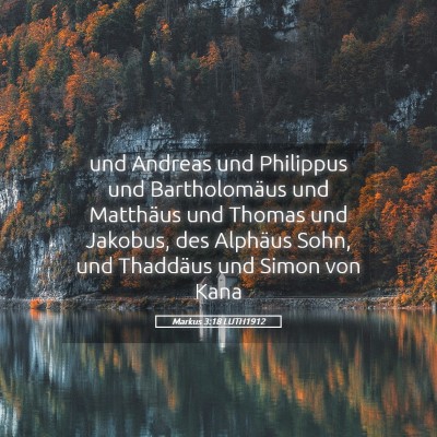 Picture 05 - Markus 3:18 LUTH1912 - und Andreas und Philippus und Bartholomäus und - Bible Verse Picture