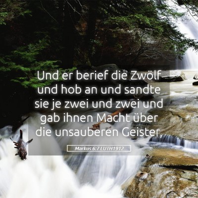 Picture 05 - Markus 6:7 LUTH1912 - Und er berief die Zwölf und hob an und sandte - Bible Verse Picture