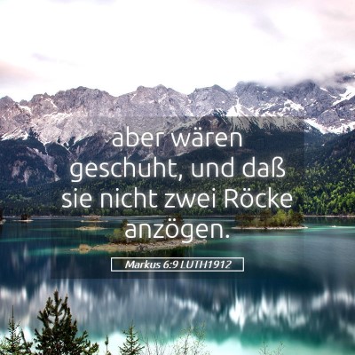 Picture 05 - Markus 6:9 LUTH1912 - aber wären geschuht, und daß sie nicht zwei - Bible Verse Picture