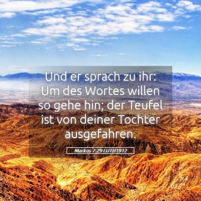 Picture 05 - Markus 7:29 LUTH1912 - Und er sprach zu ihr: Um des Wortes willen so - Bible Verse Picture