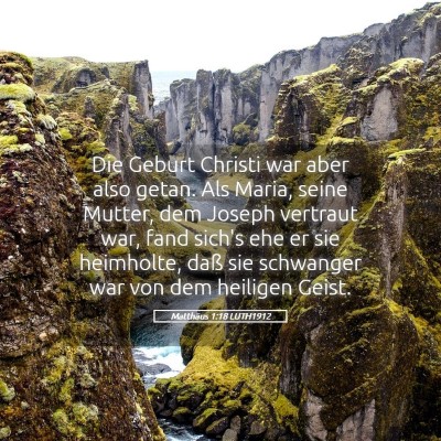 Picture 05 - Matthäus 1:18 LUTH1912 - Die Geburt Christi war aber also getan. Als - Bible Verse Picture