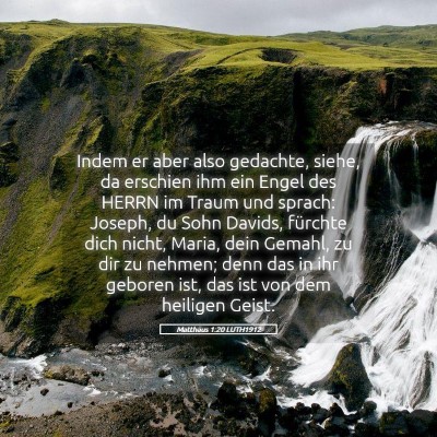 Picture 05 - Matthäus 1:20 LUTH1912 - Indem er aber also gedachte, siehe, da erschien - Bible Verse Picture