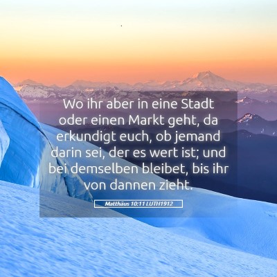 Picture 05 - Matthäus 10:11 LUTH1912 - Wo ihr aber in eine Stadt oder einen Markt geht, - Bible Verse Picture