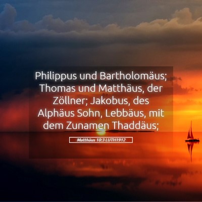 Picture 05 - Matthäus 10:3 LUTH1912 - Philippus und Bartholomäus; Thomas und - Bible Verse Picture