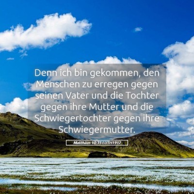 Picture 05 - Matthäus 10:35 LUTH1912 - Denn ich bin gekommen, den Menschen zu erregen - Bible Verse Picture