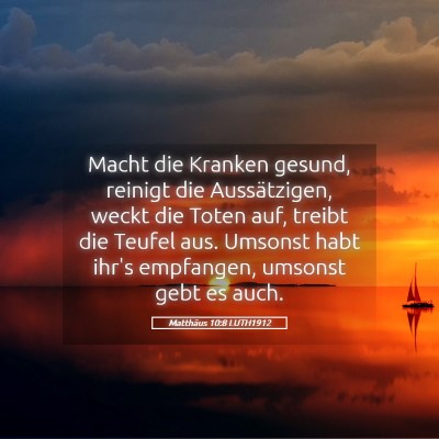 Picture 05 - Matthäus 10:8 LUTH1912 - Macht die Kranken gesund, reinigt die - Bible Verse Picture