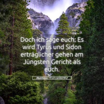 Picture 05 - Matthäus 11:22 LUTH1912 - Doch ich sage euch: Es wird Tyrus und Sidon - Bible Verse Picture