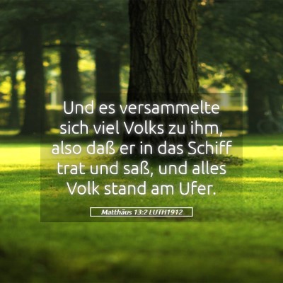 Picture 05 - Matthäus 13:2 LUTH1912 - Und es versammelte sich viel Volks zu ihm, also - Bible Verse Picture