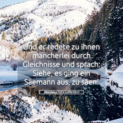 Picture 05 - Matthäus 13:3 LUTH1912 - Und er redete zu ihnen mancherlei durch - Bible Verse Picture
