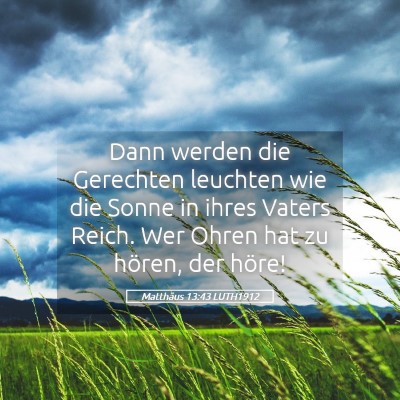 Picture 05 - Matthäus 13:43 LUTH1912 - Dann werden die Gerechten leuchten wie die Sonne - Bible Verse Picture