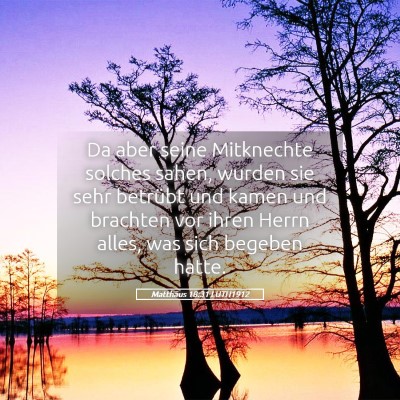 Picture 05 - Matthäus 18:31 LUTH1912 - Da aber seine Mitknechte solches sahen, wurden - Bible Verse Picture