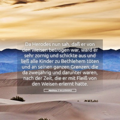 Picture 05 - Matthäus 2:16 LUTH1912 - Da Herodes nun sah, daß er von den Weisen - Bible Verse Picture