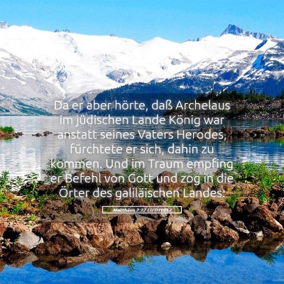 Picture 05 - Matthäus 2:22 LUTH1912 - Da er aber hörte, daß Archelaus im jüdischen - Bible Verse Picture