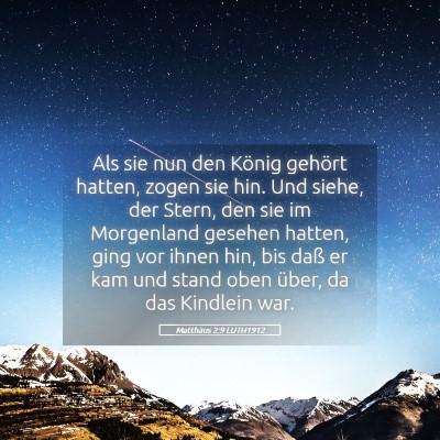 Picture 05 - Matthäus 2:9 LUTH1912 - Als sie nun den König gehört hatten, zogen sie - Bible Verse Picture