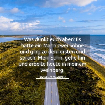 Picture 05 - Matthäus 21:28 LUTH1912 - Was dünkt euch aber? Es hatte ein Mann zwei - Bible Verse Picture