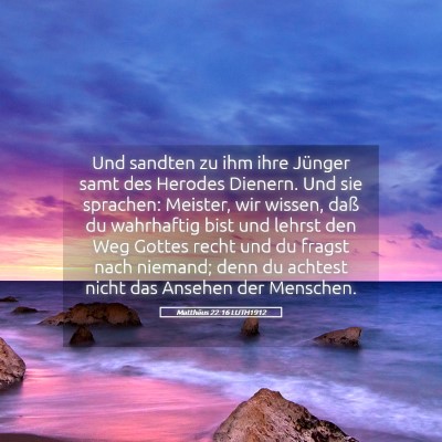 Picture 05 - Matthäus 22:16 LUTH1912 - Und sandten zu ihm ihre Jünger samt des Herodes - Bible Verse Picture
