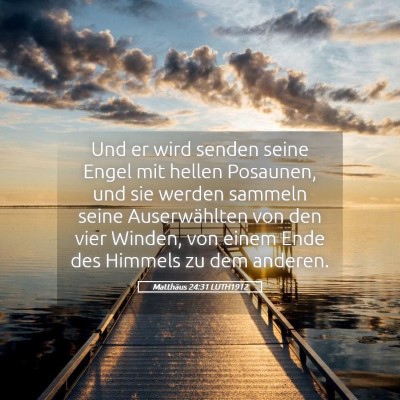Picture 05 - Matthäus 24:31 LUTH1912 - Und er wird senden seine Engel mit hellen - Bible Verse Picture