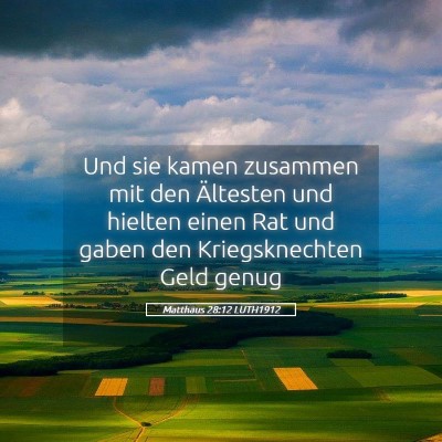 Picture 05 - Matthäus 28:12 LUTH1912 - Und sie kamen zusammen mit den Ältesten und - Bible Verse Picture