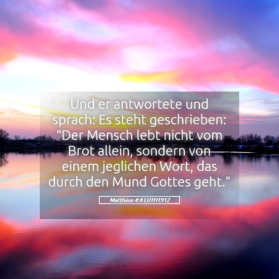 Picture 05 - Matthäus 4:4 LUTH1912 - Und er antwortete und sprach: Es steht - Bible Verse Picture