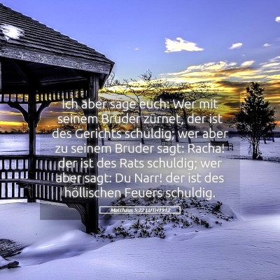 Picture 05 - Matthäus 5:22 LUTH1912 - Ich aber sage euch: Wer mit seinem Bruder - Bible Verse Picture