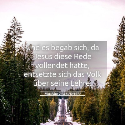 Picture 05 - Matthäus 7:28 LUTH1912 - Und es begab sich, da Jesus diese Rede vollendet - Bible Verse Picture