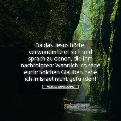 Picture 05 - Matthäus 8:10 LUTH1912 - Da das Jesus hörte, verwunderte er sich und - Bible Verse Picture