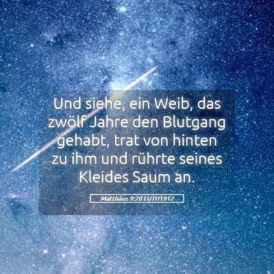 Picture 05 - Matthäus 9:20 LUTH1912 - Und siehe, ein Weib, das zwölf Jahre den - Bible Verse Picture